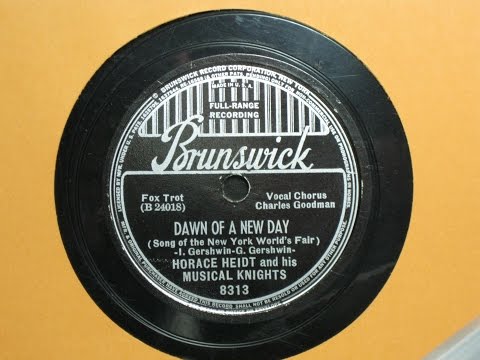 Dawn of a New Day - Horace Heidt and his Orchestra with Charles Goodman - Brunswick Records 8313