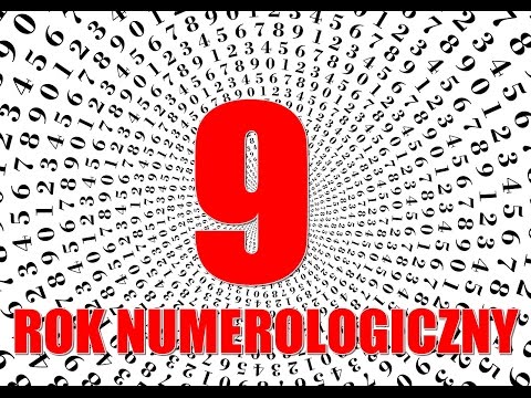 NUMEROLOGIA ⏰ DZIEWIĄTY ROK NUMEROLOGICZNY