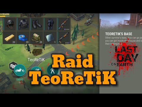 Raid TeoReTiK | LAST DAY ON EARTH V.1.24