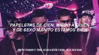 Juno The Hitmaker Ft. Pusho, Alexio La Bestia Y Ozuna - Pa La Disco Remix | LETRA