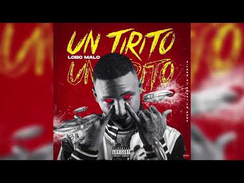 Lobo Malo - Un Tirito