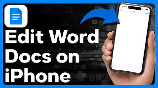 How To Edit Word Documents On iPhone