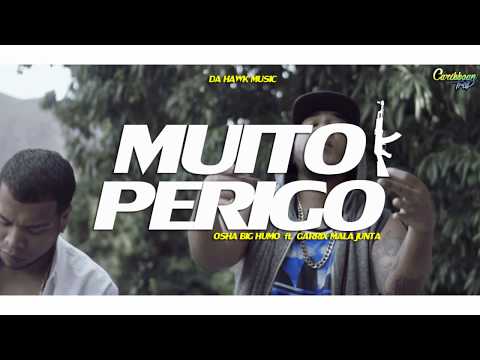 Osha Big Humo ♛ - Muito Perigo Ft Garrix Mala Junta (Prod. DaHawk Music)