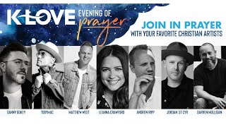 K-LOVE Evening of Prayer!