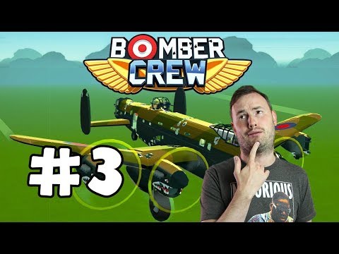 Sips Plays Bomber Crew (15/12/17) - #3 - Oh Man