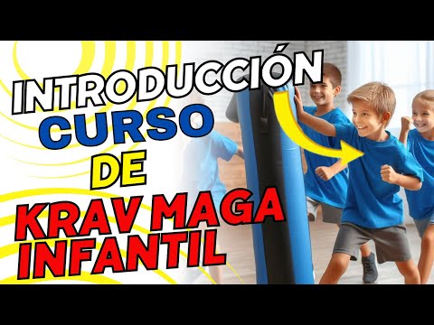 INSTRUCTOR DE KRAV MAGA INFANTIL- Introducción al curso