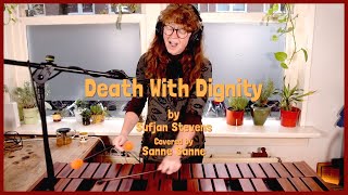 Death With Dignity (Sufjan Stevens cover) - Sanne Sanne