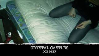Crystal Castles - Doe deer