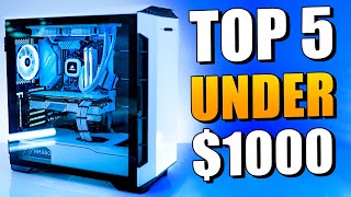 Top 5 Best Pre Built Gaming PCs Under $1000 - (February 2022)