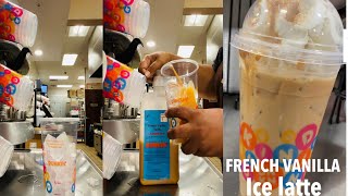 VLOG # 26 || HOW DUNKIN DONUTS 🍩MAKE ICE LATTE || FRENCH VANILLA ICE LATTE ||