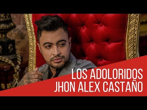 Video Los Adoloridos (Letra) de Jhon Alex Castaño