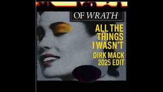 The Grapes of Wrath - All The Things I Wasn’t (DIRK MACK 2025 EDIT)