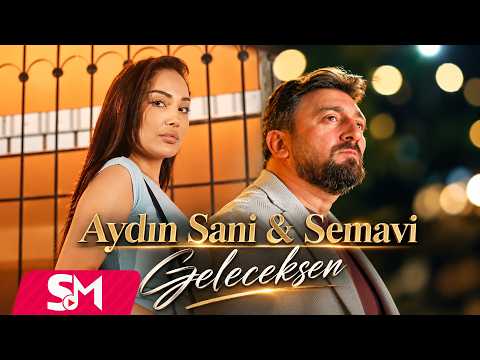 Aydin Sani & Semavi - Geleceksen 2026 (Official Music Video)