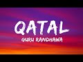 Qatal Lyrics Guru Randhawa SN Entertain
