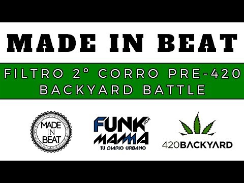 FILTRO AMIN VS MITO | PRE 420 BACKYARD BATTLE MADE IN BEAT 2019