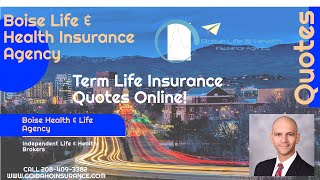 Boise Life Insurance - Quotes Online - Boise Health & Life Insurance Agency - Chris Antrim Broker