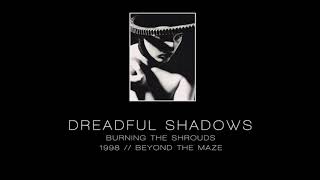 DREADFUL SHADOWS - Burning the shrouds [&quot;Beyond The Maze&quot; - 1998]