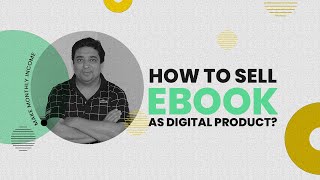 How to sell eBook as Digital Product without Money | Educate others and make money every month.