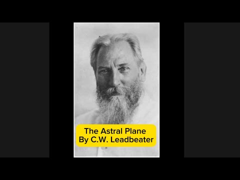 The Astral Plane by C.W. Leadbeater |Full Audiobook| (my version)