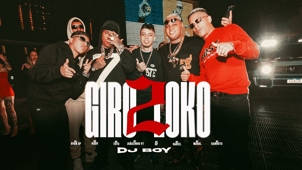 DJ Boy "Giro Loko 2" MC`s Ryan SP, Kadu, Tuto, Joãozinho VT, GP, Hariel, Magal e MC Kanhoto