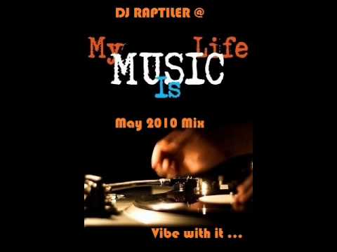May 2010 Mix (Dj Raptiler)