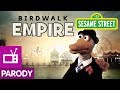 Sesame Street Birdwalk Empire
