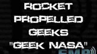 Rocket Propelled Geeks - Geek NASA