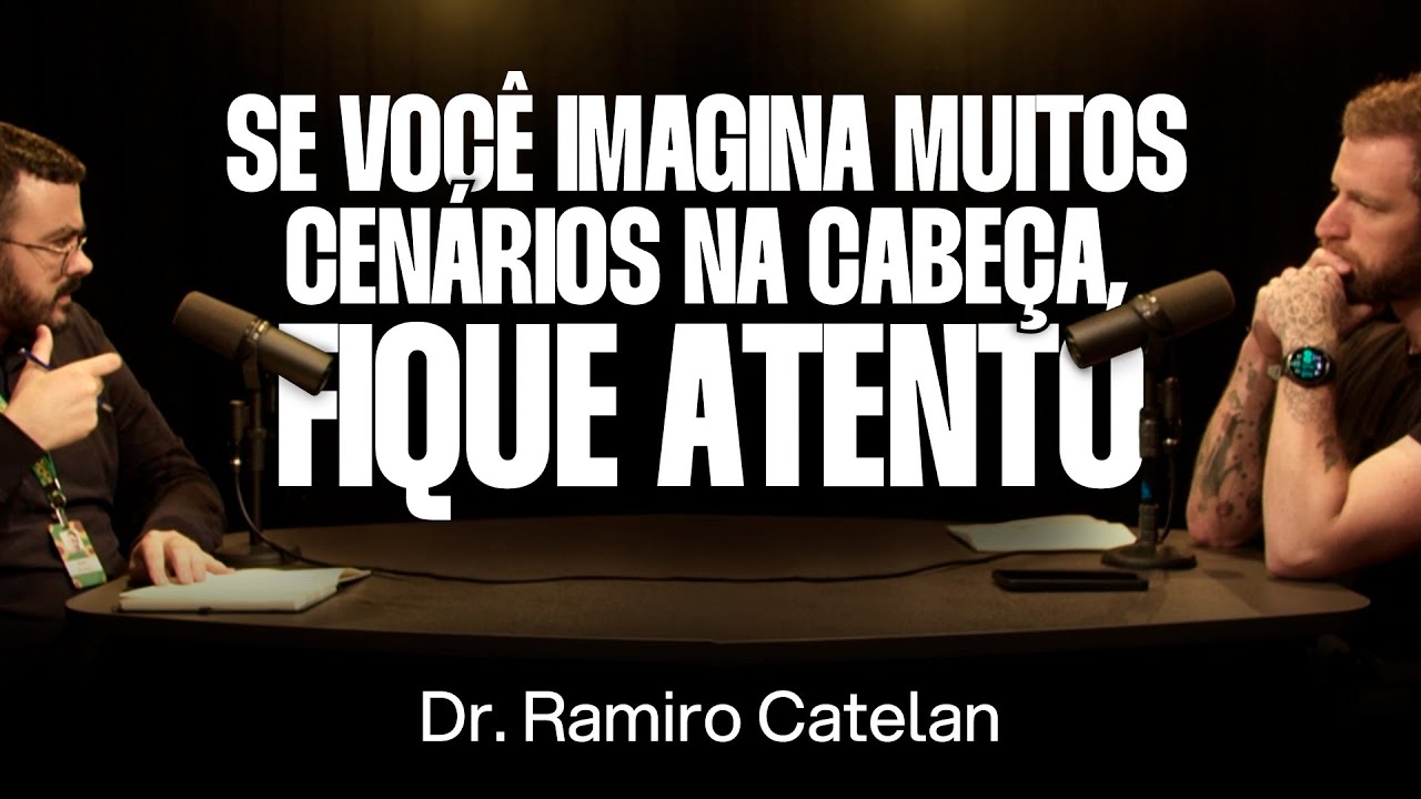 Devaneio Excessivo e Divagação Mental - Dr. Ramiro Catelan [Ep. 114]