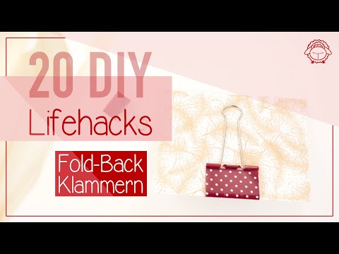 20 DIY Lifehacks Foldbackklammer die deinen Alltag erleichtern!