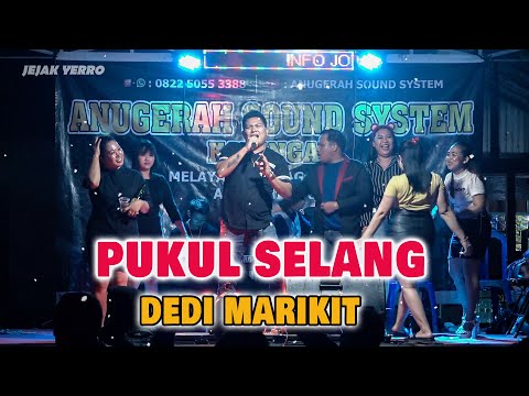 PUKUL SELANG - DEDI MARIKIT - LAGU DAYAK VIRAL TERBARU TERBAIK 2024 - DESA PENYANG