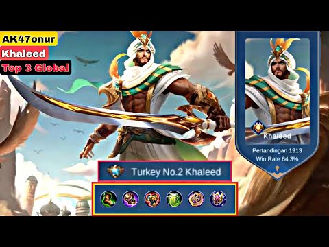 Khaleed Build And Gameplay , Supreme Turkey [ Top 3 Global Khaleed ] AK47onur - Mobile Legends