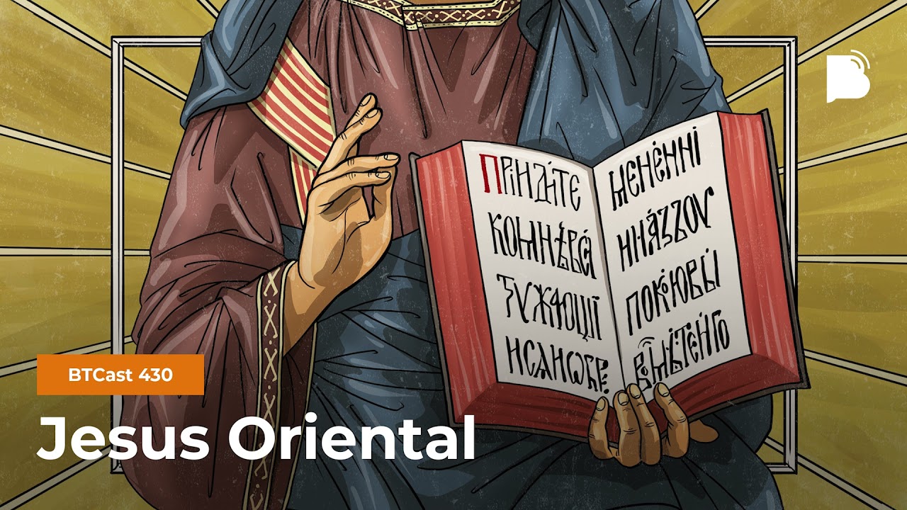Jesus Oriental - BTCast 430