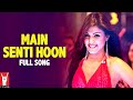 Main Senti Hoon Full Song Mere Dad Ki Maruti Saqib Rhea Jaspreet Shalmali