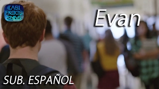 Evan - Sub Español