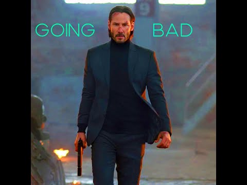 John Wick//Going Bad//