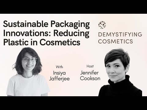 Sustainable Packaging Innovations: Insiya Jafferjee on Reducing Plastic in Cosmetics