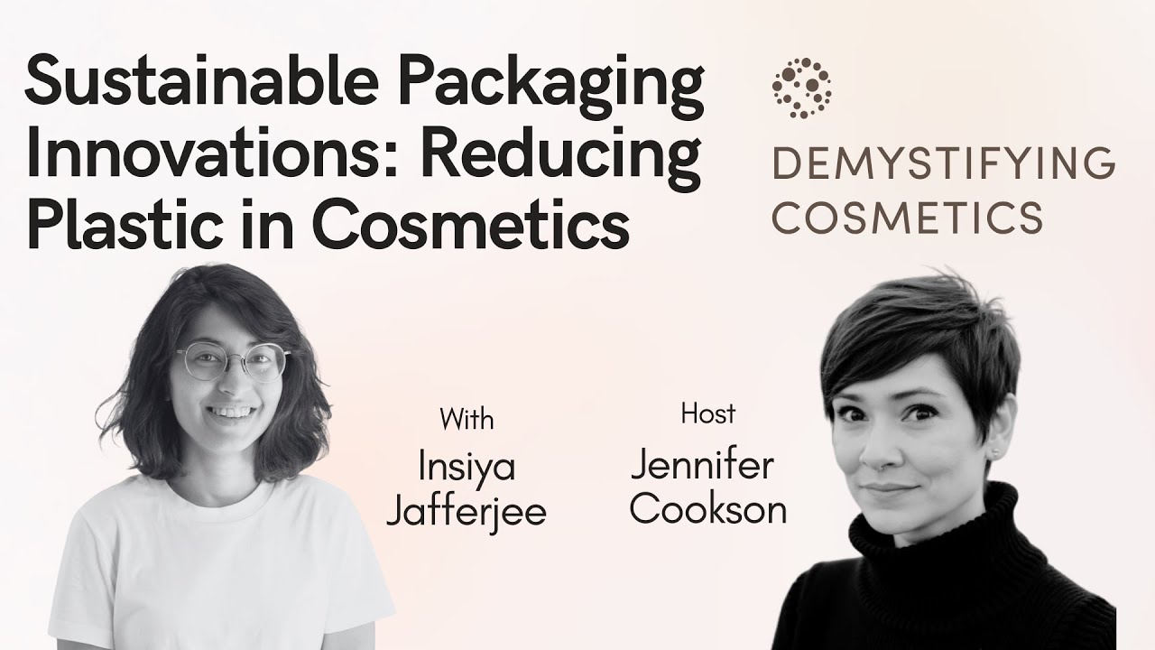 Sustainable Packaging Innovations: Insiya Jafferjee on Reducing Plastic in Cosmetics