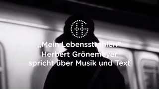 Herbert Grönemeyer über Musik und Text von &quot;Mein Lebensstrahlen&quot; | Herbert Grönemeyer