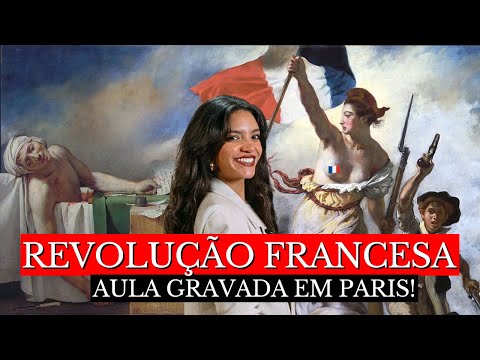 REVOLUÇÃO FRANCESA: AULA COMPLETA (Débora Aladim)