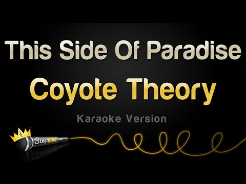 Coyote Theory - This Side Of Paradise (Karaoke Version)