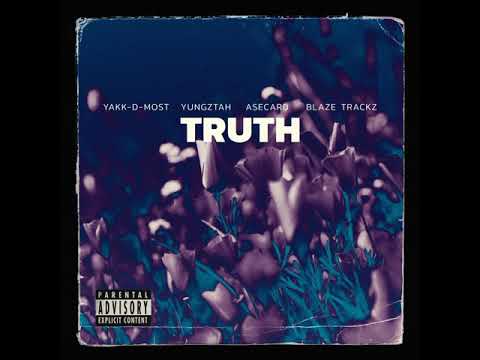 AseCard - "Truth" (feat. Yakk-D-Most , Yungzath & Blaze Trackz)