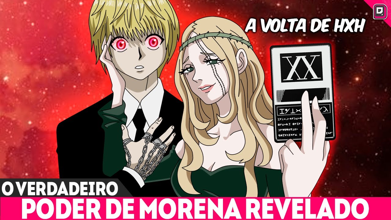 O JOGO DE MORENA EXPLICADO - O VERDADEIRO PODER E OBJETIVO DE MORENA REVELADOS - HUNTER X HUNTER 407