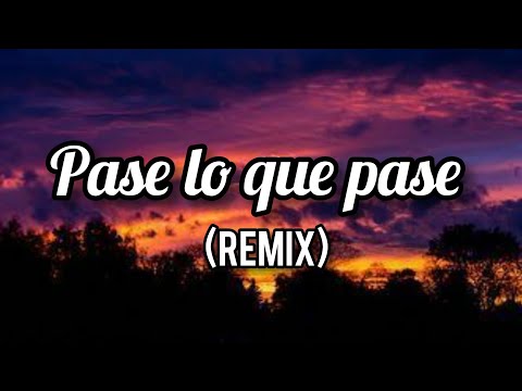 pase lo que pase (remix) letra- sael x Manuel Turizo x Feid x Andy Rivera