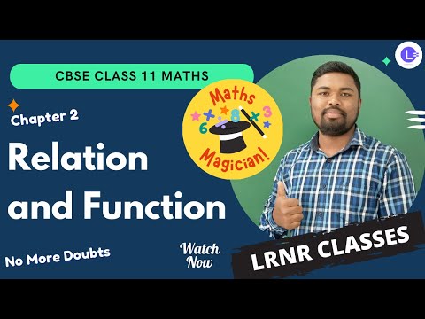 Class 11 CBSE Math Chapter 2 - Relation and Function || LRNR Classes