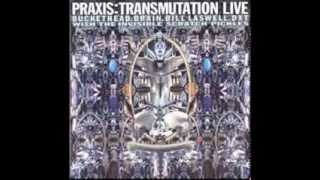 [Full Album] Praxis - Transmutation Live