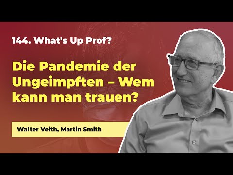 NICHT AUF YOUTUBE: 144. Die Pandemie der Ungeimpften # Walter Veith, Martin Smith # What's Up Prof?
