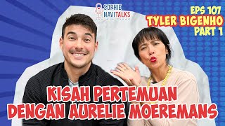 Download lagu TYLER BIGENHO 1 : KISAH PERTEMUAN DENGAN AURELIE MOEREMANS - SOPHIE NAVITALKS mp3 Download lagu TYLER BIGENHO 1 : KISAH PERTEMUAN DENGAN AURELIE MOEREMANS - SOPHIE NAVITALKS mp3