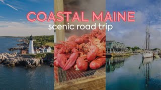 A Scenic Road Trip Guide to Maine’s Coast