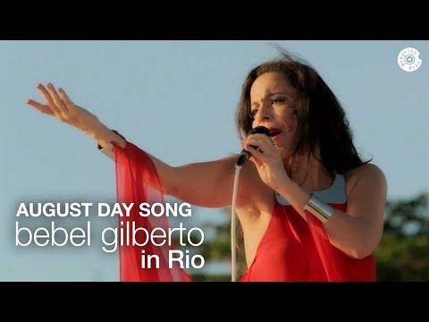Bebel Gilberto | August Day Song | Bebel Gilberto In Rio (Ao Vivo)