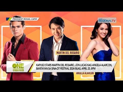 One Western Visayas: Kapuso Stars, bantayan sa Sina-ot Festival 2024 buas, April 25, 8pm